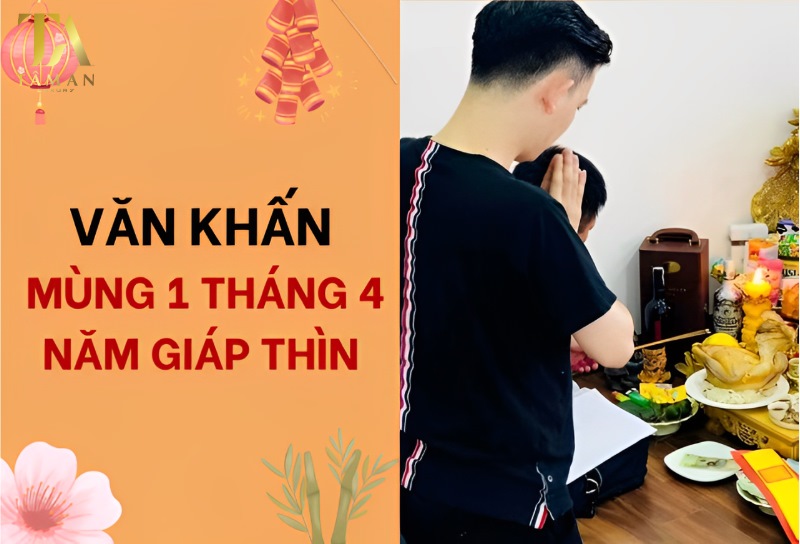 Mẫu Văn Khấn Mùng 1 Tháng 4 Âm Lịch Năm Ất Tỵ 2025 Chuẩn văn khấn mùng 1 tháng 4 năm Giáp Thìn 2024 ý nghĩa nhất