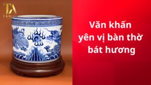 Văn Khấn Yên Vị Bàn Thờ Bát Hương Đơn Giản Tại Nhà